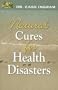 Natural Cures for Health Disasters