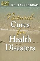 Natural Cures for Health Disasters