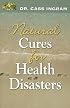 Natural Cures for Health Disasters