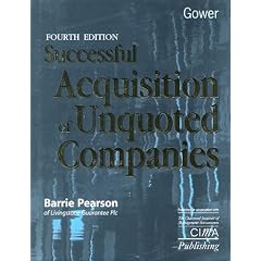 Successful Acquisition of Unquoted Companies: A Practical Guide