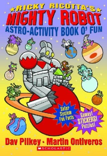 Ricky Ricotta's Mighty Robot (astro-activity Book O'fun)