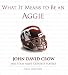 Book What It Means to Be an Aggie: John David Crow And Texas's Greatest Players (What It Means)