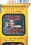 The Guy's Guide to Surviving Toddlers, Tantrums, and Separation Anxiety (Yours, Not Your Kid's!)