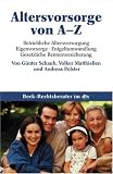 Altersvorsorge von A-Z: Betriebliche Altersversorgung, Eigenvorsorge, Entgeltumwandlung, Gesetzliche Rentenversicherung