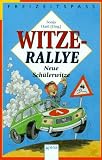 Witze- Rallye. Neue Sch�lerwitze ( Ab 9 J.) - Sonja Hartl