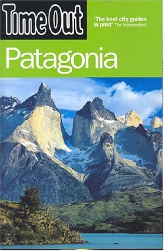 City Travel Guides Discounted  Books : Time Out Patagonia (Time Out Guides)