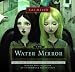 Books : The Water Mirror: Dark Reflections, Book One