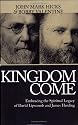 Kingdom Come: Embracing the Spiritual Legacy of David Lipscomb and James Harding