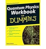 Quantum physics workbook for dummies