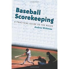 Baseball Scorekeeping: A Practical Guide to the Rules