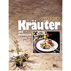 Kr�uter und Knoblauch. Teubner K�chenlexikon