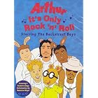 Click here to buy Arthur - It's Only Rock and Roll (Starring the Backstreet Boys).