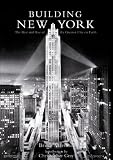 Building New York : the rise and rise of the greatest city on Earth