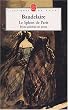 Le Spleen de Paris : Petits po�mes en prose