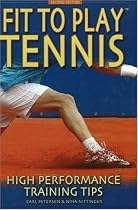 Fit to Play Tennis: High Performance Training Tips
