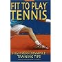 Fit to Play Tennis: High Performance Training Tips