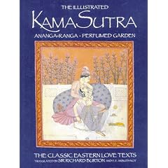 The Illustrated Kama Sutra : Ananga-Ranga and Perfumed Garden - The Classic Eastern Love Texts