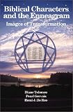 Biblical Characters and the Enneagram: Images of Transformation Image of Biblical Characters and the Enneagram: Images of Transformation