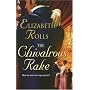The Chivalrous Rake (Harlequin Historical Series)