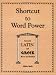 Shortcut to Word Power: Essential Latin and Greek Roots and Prefixes