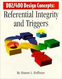 Review Midrange Computing  / DB2/400 Design Concepts: Referential Integrity and Triggers