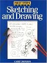 Sketching and Drawing (First Step Series)