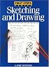 First Steps Sketching and Drawing (First Step Series)