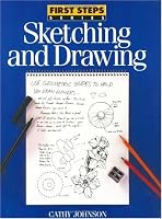 First Steps Sketching and Drawing (First Step Series)
