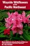 Wayside Wildflowers of the Pacific Northwest