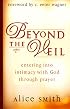 Beyond the Veil