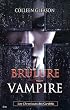 Les Chroniques de Gardella, Tome 4 : Br�lure vampire