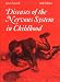 Diseases of the Nervous System in Childhood (Clinics in Developmental Medicine    )