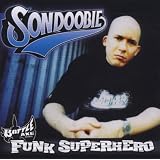 Funk Superhero ~ Sondoobie