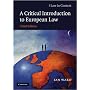 A Critical Introduction to European Law (Law in Context)