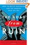 The Road from Ruin: How to Revive Capitalism and Put America Back on Top