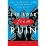 The Road from Ruin: How to Revive Capitalism and P&hellip by Matthew Bishop