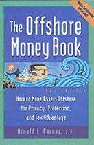 Offshore Money Book, The: How to Move Assets Offshore for Privacy, Protection and Tax Advantage