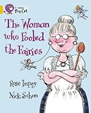 The Woman Who Fooled the Fairies: Band 09/Gold (Collins Big Cat)