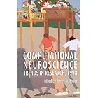 Computational Neuroscience: Trends in Research, 1998 by James M. Bower