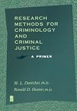 Research Methods for Criminology and Criminal Justice: A Primer