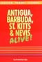 Alive! Antigua, Barbuda, St-Kitts & Nevis