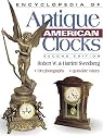 Encyclopedia of Antique American Clocks, Second Edition