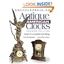 Encyclopedia of Antique American Clocks, Second Edition