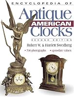 Encyclopedia of Antique American Clocks, Second Edition
