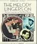 The Melody Lingers on: The Great Songwriters and Their Movie Musicals