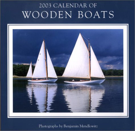 2003 Calendar of Wooden BoatsÂ®