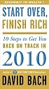 Start Over, Finish Rich: 10 Steps to Get You Back on Track in 2010