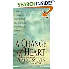 Click here to buy A Change of Heart: A Memoir by  Claire Sylvia and William Novak.