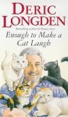 Enough to Make a Cat Laugh