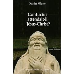Confucius attendait-il J�sus-Christ ?